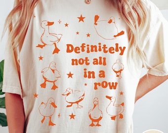 Ducks Not in A Row Comfort Colors® T-Shirt, Definitely Not In A Row, Funny Vintage Retro Shirt, Graphic Tee, Funny Mental Health Shirt