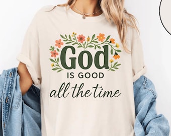 Camiseta Deus é bom o tempo todo Comfort Colors®, camiseta amante de Deus, camiseta cristã, citação de versículos bíblicos, presentes para ela, camiseta amante de Jesus, camiseta de Jesus