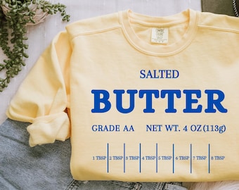 Salted Butter Sweatshirt, Stick Of Butter Sweater Funny Baking Sweatshirt Baker Gift Salted Butter Lover Sweater Foodie Gift,Foodie ChefSV82