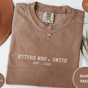 Engagement Gift for Her Future Mrs Personalized Comfort Colors® Shirt with EST Year, Custom Engaged Era Fiancee Shirt Gift for Future Bride