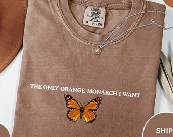 De enige oranje monarch die ik wil troosten kleuren shirt, anti-autoritarisme, pro-democratie shirt, anti-monarchie, anti-troef T-shirt, weerstandsshirt