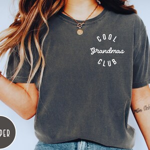 Comfort Colors® Cool Grandmas Club Shirt, Cool Grandma Shirt, Mother&#39;s Day Shirt, Best Grandma Shirt, Nana Shirt, Gift from Grandkids z79