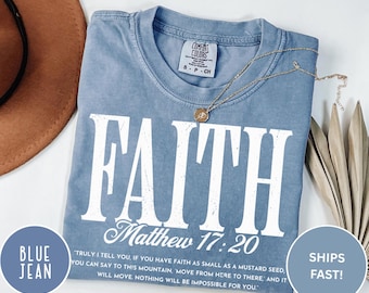 Faith Matthew 17:20 christelijk shirt, shirt bijbelvers, religieuze humor cadeau voor haar, inspirerend Faith-T-shirt, christelijk shirt vrouwen