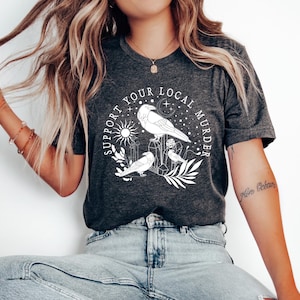 Support Your Local Murder Shirt, Nature Lovers, Funny Crow Shirt for Crow Lovers, Goblincore Shirt, Lunar Phase Shirt Bella Canvas ShirtSV93