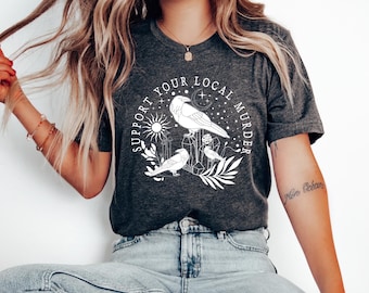 Support Your Local Murder Shirt, Nature Lovers, Funny Crow Shirt for Crow Lovers, Goblincore Shirt, Lunar Phase Shirt Bella Canvas ShirtSV93