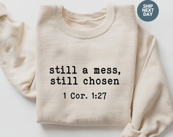 Christliches Sweatshirt, Bibel-Vers-Christliches Hemd, noch gewähltes Glaube-T-Stück, christliches Hemd für Frauen, Jesus-Shirt, gewähltes Sweatshirt