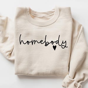 Homebody Sweatshirt Cozy Sweatshirt Graphic Sweatshirt Homebody Shirt  Slouchy Sweatshirt Cute Sweatshirt Homebody PulloverTrendy Sweatshirt