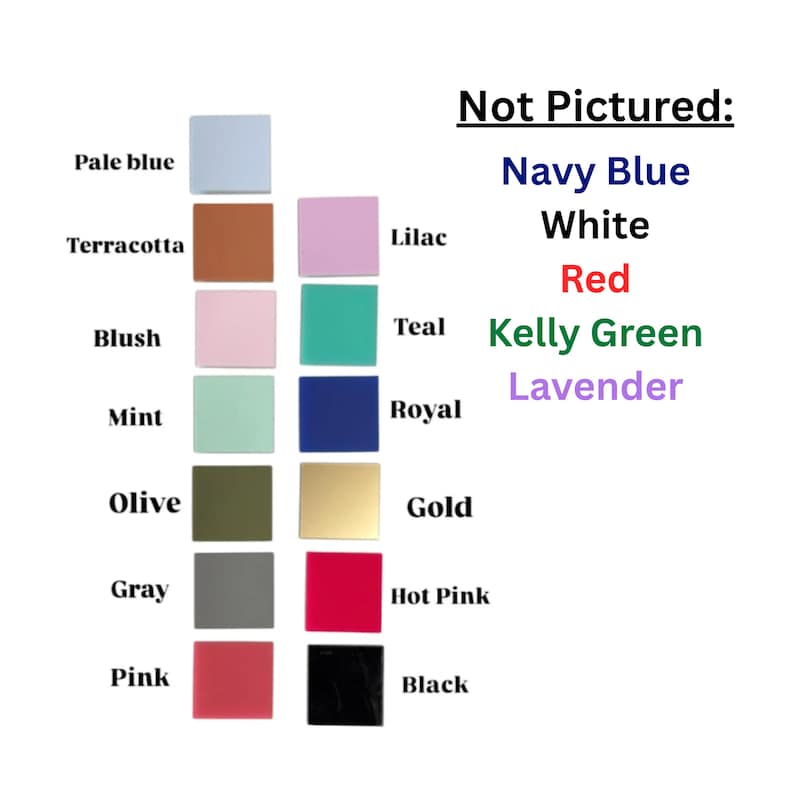 May include: A color chart featuring square swatches in various shades, including pale blue, terracotta, blush, mint, olive, gray, pink, lilac, teal, royal, gold, hot pink, and black. Text indicates colors not pictured: Navy Blue, White, Red, Kelly Green, and Lavender.