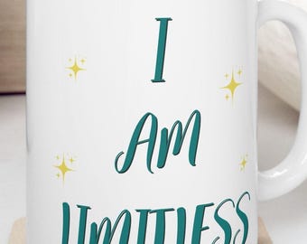 I Am Limitless Mug, Mental Health Cup, Self Care Gift, Motivational Mug, Gift for Friend, Empowering Coffee Cup, Gift for Her