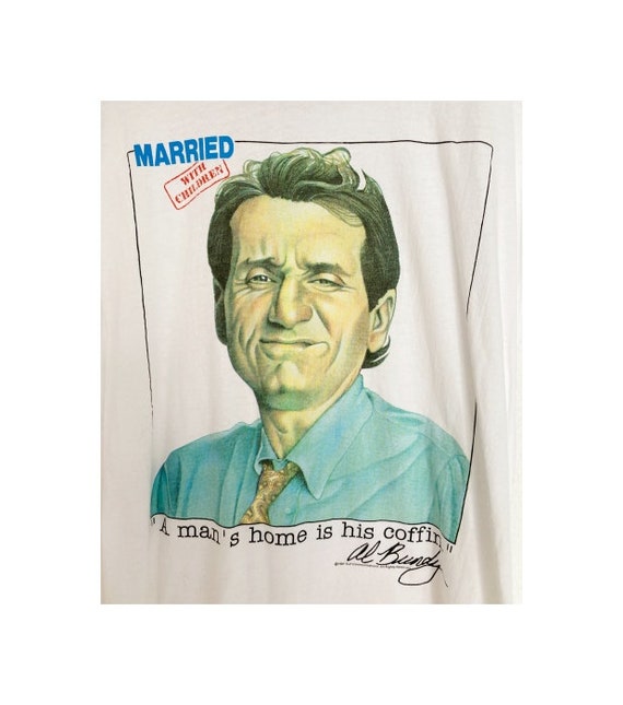 Vintage 1987 Al Bundy Married With Children tee tshirt Gem