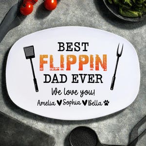 Custom Fathers Day Gift Grilling Plate, Personalized Platter Gift &quot;Best Flippin&#39; Dad Ever&quot; Grill Gift for Father&#39;s Day Birthday Him