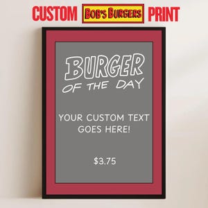 Custom Bob&#39;s Burgers Burger of the Day Print: Funny Kitchen Decor (A4/A3 Digital Option Available)