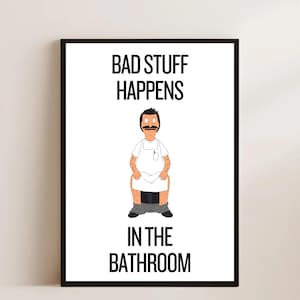 Bob&#39;s Burgers Bathroom Art: Funny Bob Belcher Print (Digital A4/A3 Option Available)