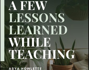 A Few Lessons Learned While Teaching (I)