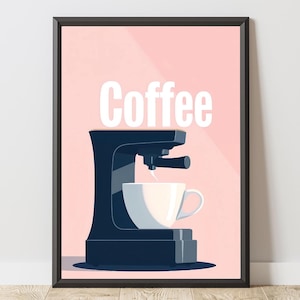 Coffee Poster, Digital Download, Coffee Poster, Gift, Coffee Love Wall Art, Morning, Kitchen, Coffee Machine, Illustration
