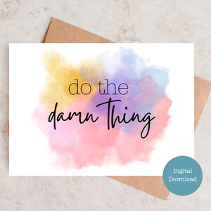 Tarjeta inspiradora imprimible - Girl Power - Haz lo que quieras - Tarjeta motivacional - Tamaños A7 (5x7) A6 (6,25x4,5) A1 (4,875x3,5)