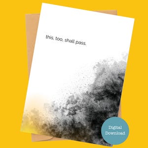 This Too Shall Pass - Inspirationskarte - Motivationskarte - Digital Download - Druckbare Karte - Größen A7 (5x7) A6 (6.25x4.5) A1 (4.875x3.5)