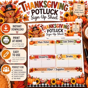 May include: A Thanksgiving potluck sign-up sheet featuring a turkey, pumpkins, sunflowers, and autumn leaves. The document includes sections for main dishes, side dishes, desserts, drinks, and supplies, with the text Good Food, Good Friends, Grateful Hearts.