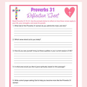 May include: A pink and white reflection sheet with the text "Proverbs 31 Reflection Sheet." The sheet includes prompts for reflection on life, strengths, and areas for growth, with a colorful cross and heart graphic.