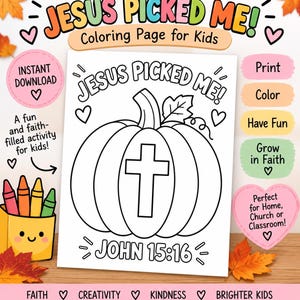 May include: A printable coloring page featuring a large pumpkin with a cross in the center, the text JESUS PICKED ME and JOHN 15:16. The page is surrounded by decorative elements including hearts, autumn leaves, and a small box of colorful crayons.