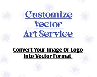 Photo to SVG, Images to SVG, Photo to Vector, Image to Vector, Custom Cutting File, Logo to Vector, Convert to SVG, Logo Conversion