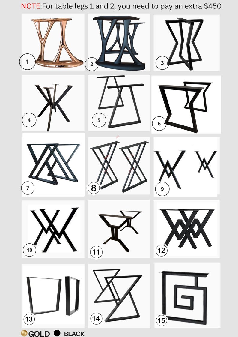 May include: A selection of table leg designs in gold and black. The image displays fifteen different styles, including geometric and sculptural forms. The text at the top says "NOTE: For table legs 1 and 2, you need to pay an extra $450."