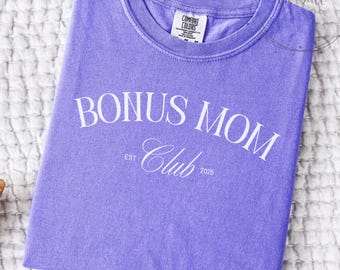 Bonus Mom Club Shirt, Comfort Colors Bonus Mom Tank Top, Step Mom Gift, Gildan Bonus Mom Sweatshirt, Mothers Day Bonus Mom Gift
