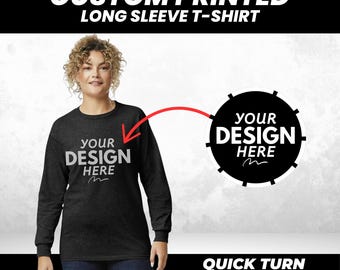 Custom Long Sleeve Shirt, Personalized Gift, Add Your Own Text, Custom Logo Text Tshirts, Custom Design T-Shirt, Custom Made Men Women Shirt