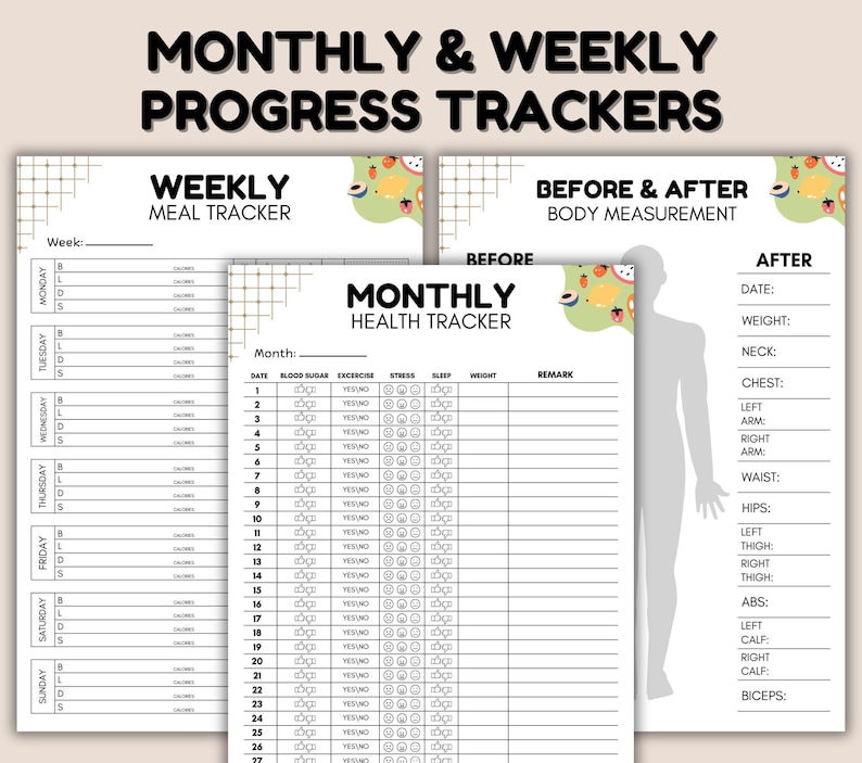 May include: A collection of printable health and fitness trackers. Includes a weekly meal tracker, a monthly health tracker, and a before & after body measurement chart. The title reads "Monthly & Weekly Progress Trackers".