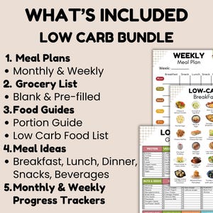 May include: A low-carb bundle with meal plans, grocery lists, food guides, meal ideas, and progress trackers. The text includes "WHAT'S INCLUDED" and "LOW CARB BUNDLE". The bundle includes weekly meal plans and low-carb breakfast ideas.