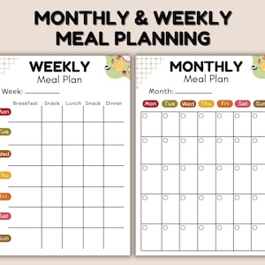 May include: Two meal planning templates, one weekly and one monthly, with the text "MONTHLY & WEEKLY MEAL PLANNING". The weekly plan has spaces for each day's meals. The monthly plan has a calendar layout with circles for each day.