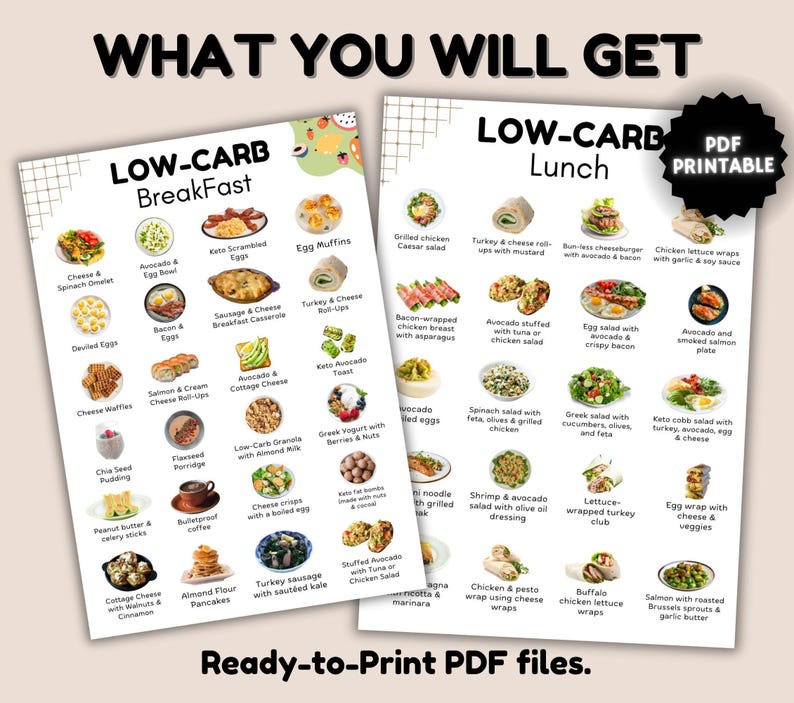 May include: Two printable PDF files with low-carb meal ideas for breakfast and lunch. The breakfast menu includes options like avocado and egg bowls, keto scrambled eggs, and cheese waffles. The lunch menu features salads, wraps, and more.