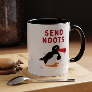Send Noots Coffee Mug (11, 15oz) Valentines Day, Anniversary, Funny Coffee Mug, Birthday, Gift for her, Gift for him, Gift for friend