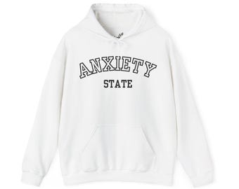 Anxiety Hoodie, Mental Health Sweatshirt, Comfortable Pullover, Stress Relief Jumper, Cozy Hoodie Gift, Unisex Anxiety Apparel