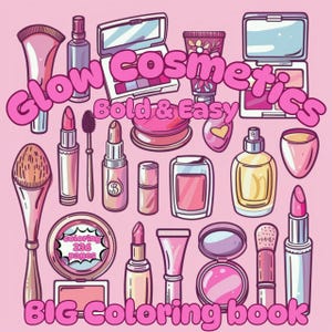 Big Makeup & Beauty Coloring Book | 236 Pages to Print | Lipstick, Perfume, Brushes | Easy for Girls | Digital PDF | Bold Coloring Fun