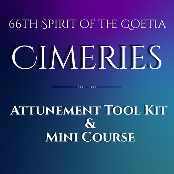 Cimeries Spirit Attunement Tool Kit and Mini Course, Goetia, spirit initiation, occult, magick, ritual work, blockage removal, learn magick