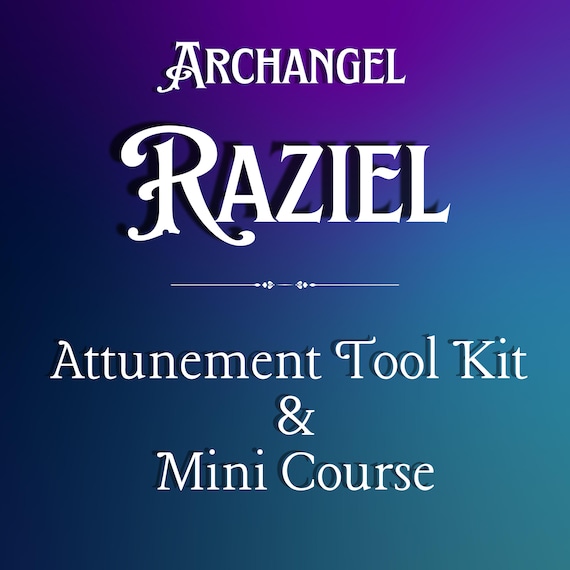 Archangel Raziel Spirit Attunement Tool Kit and Mini Course, initiation, angel magick, occult, esoteric, manifestation