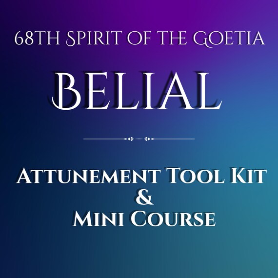 Belial Spirit Attunement Tool Kit and Mini Course, Initiation, 68th Spirit of Goetia, Demonolatry, Solomonic Magick, Occult, esoteric