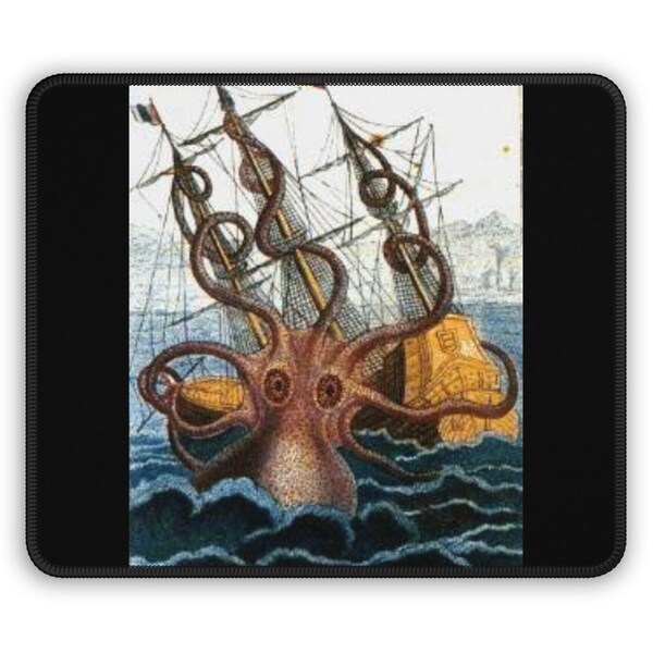 Octopus RELEASE THE KRAKEN! Taking a ship down....'cause that's what they do.  ~ On A Gaming Mouse Pad