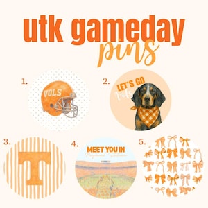 May include: A collection of five round pins with an orange and white theme. The pins feature a football helmet, a dog with a bandana, the letter "T", a stadium scene, and bows. The text "utk gameday pins" is at the top.