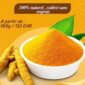 Puede incluir: Un bol de polvo de cúrcuma amarillo brillante con dos tallos de raíz de cúrcuma. El texto en la imagen dice "Poudre de curcuma", "100% naturel, cultivé sans engrais", "A partir de: 100g / 12$ CAD", "CONTACT +1 (418)720-0554" y "Paiement cash ou Interac".