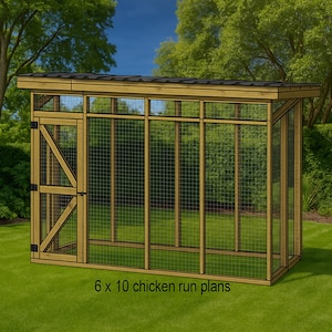6x10 Chicken Coop Run Building Plans - 6x10 Chicken Run DIY Plans, Walk-in Chicken Run Plans - Download PDF