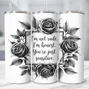 Sarcastic I'm Not Rude I'm Honest 20 oz Skinny Tumbler Sublimation Design Digital Download PNG Instant DIGITAL ONLY, Tumbler Wrap