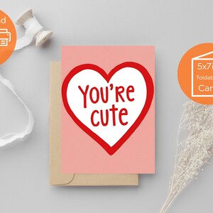 Carte You're Cute - Mot d'amour imprimable 5 × 7 PDF | Téléchargement instantané