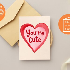 Carte You're Cute - Note d'amour mignonne imprimable 5 × 7 PDF | Téléchargement instantané
