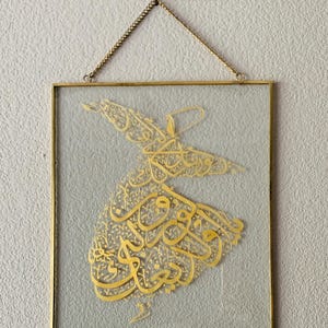 Semazen - Handcrafted Calligraphy on Glass with Brass Frame, Mevlana Quote Art in Black, Silver, or Gold, Whirling Dervish Decor