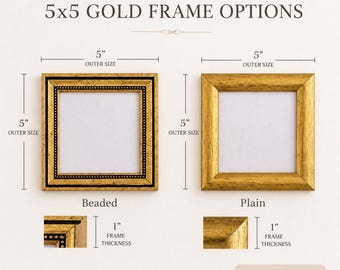 May include: Two gold-colored 5x5 inch picture frames, one with a beaded design and the other plain. The frames have a 1-inch thickness. The text reads "5x5 GOLD FRAME OPTIONS" and "Set Available".