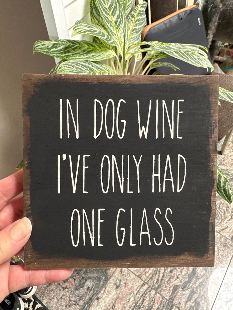 Funny wood sign DOG WINE Rustic/Farmhouse/Primitive. Free Shipping image 1