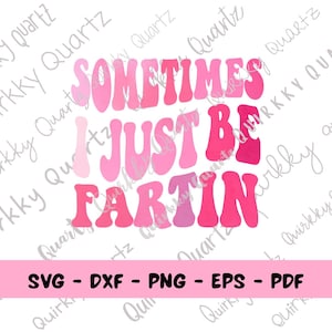 A veces me tiro pedos en SVG, SVG divertido, clipart de texto rosa, archivo de corte de Cricut, SVG de tirarse pedos para chicas, SVG de chica divertida, diseño de tirarse pedos en rosa