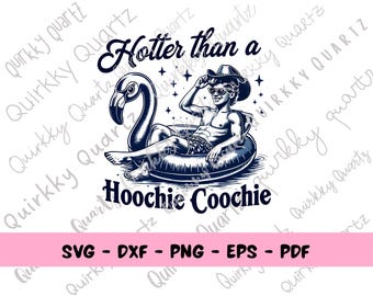 Funny SVG, Hotter than a Hoochie Coochie SVG, Man on Blow up Flamingo, Funny Summer Shirt Design, Hoochie Coochie Clipart, Adult Humor SVG